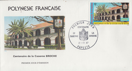 Enveloppe  FDC  1er Jour  POLYNESIE   Centenaire  De  La  Caserne  BROCHE  1987 - FDC