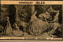 CHROMO  CHOCOLAT IBLED PARIS-MONDICOURT  LE CONCERT PASTORAL  MUSEE DE LA BIBLIOTHEQUE NATIONALE  PAR N. LANCRET - Ibled