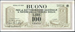 BUONI PARTIGIANI  Friuli Venezia Giulia 100 Lire 04/11/1945 Gav. 70 RR C.L.N.  Lieve Macchia Al R. Lotto 2215 - Autres & Non Classés