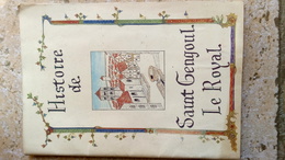 Histoire De Saint Gengoul Le Royal - SAINT GENGOUX LE NATIONAL Saône Et Loire - 2006 / 71 Pages / 30X20cm - Bourgogne