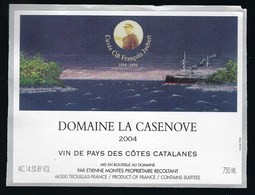 étiquette Vin  Domaine La Casenove 2004 Cuvée Commandant François Jaubert  Côtes Catalanes  E Montes Propriétaire à Trou - Languedoc-Roussillon