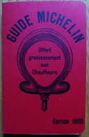 GUIDE MICHELIN - EDITION 1900 - REIMPRESSION POUR LES CENTS ANS DE LA COLLECTION - Michelin (guide)