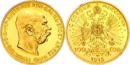 584 100 Kronen, Gold, 1915, Fanz Joseph I., Nachprägung, Kl. Rf., Fleckig, Vz-st.  Vz-st - Oesterreich