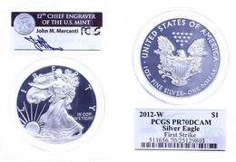 680 1 Dollar, 2012, W, Silver Eagle, In Slab Der PCGS Mit Der Bewertung PR70DCAM, First Strike, John M. Mercanti Label. - Other & Unclassified