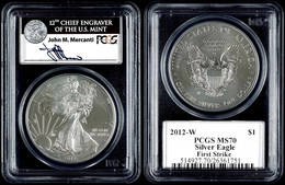 694 Dollar, 2012, W, Silver Eagle, In Slab Der PCGS Mit Der Bewertung MS70, First Strike, John M. Mercanti Label. - Sonstige & Ohne Zuordnung