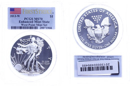 704 1 Dollar, 2013, W, Silver Eagle, In Slab Der PCGS Mit Der Bewertung MS70, First Strike, Enhanced Mint State, West Po - Sonstige & Ohne Zuordnung