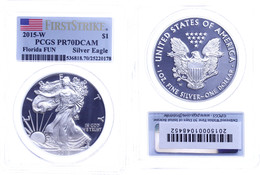 761 1 Dollar, 2015, W, Silver Eagle, In Slab Der PCGS Mit Der Bewertung PR70DCAM, First Strike, Florida FUN, Flag Label. - Andere & Zonder Classificatie