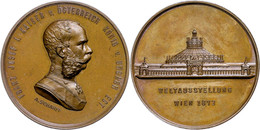 942 Österreich, Franz Joseph I., Bronzemedaille (Dm. Ca. 41,50mm, Ca. 30,76g), 1873, Von A. Scharff, Auf Die Weltausstel - Sonstige & Ohne Zuordnung