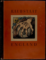 3328 Raubstaat England, Sammelbilderalbum Vom Cigaretten-Bilderdient Hamburg-Bahrenfeld 1941, Auflage 181.-300. Tausend, - Sonstige & Ohne Zuordnung