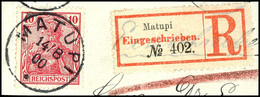 6364 10 Pfg DR Germania "Reichspost", Stempel MATUPI 14/8 00, Auf Briefstück Mit Einschreibzettel Von Matupi. "Später" M - Andere & Zonder Classificatie