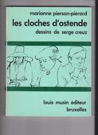 OSTENDE   LES CLOCHES D'OSTENDE PAR MARIANNE PIERSON_PIERARD DESSINS DE SERGE CREUZ - Belgische Schrijvers