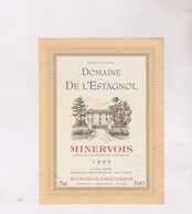 ETIQUETTE VIN  , MINERVOIS DOMAINE DE L ESTAGNOL 1995! - Vin De Pays D'Oc