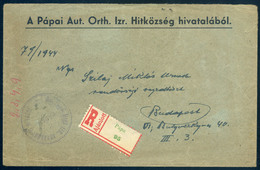 98119 PÁPA 1944.05. Pápai Aut. Orth. Hitközség Ajánlott Levél Budapestre (csoda , Hogy Postára Került ) JUDAICA - Covers & Documents