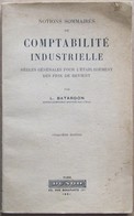 L. Batardon : Notions Sommaires De COMPTABILITE INDUSTRIELLE (Dunod, 1951) - Management