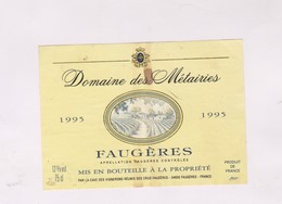ETIQUETTE DE VIN DOMAINE DES METAIRIES , FAUGERES 1995! - Languedoc-Roussillon