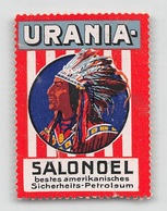 07444 "URANIA - SALONOEL - BESTES AMERIKANISCHES SICHERHEITS - PETROLEUM" PELLEROSSA. ERINN. ORIG., MAI APPLICATA - Erinnophilie