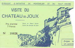Ancien Ticket D'entrée Château De Joux, Pontarlier, Haut Doubs (années 1970) - Toegangskaarten