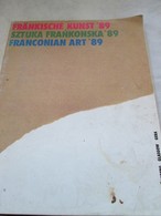 AUSSTELLUNG FRANKISCHE KUNST ‘89 SZTUKA FRANKONSKA ‘89, FRANCONIAN ART ‘89, KATALOG - Art