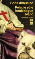 Grands Détectives 1018 N° 4049 : Pélagie Et Le Bouledogue Blanc Par Akounine (ISBN 9782264043207) - 10/18 - Grands Détectives