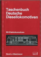 Taschenbuch - Deutsche Diesellokomotiven Mit Kleinlokomotiven Horst J. Obermayer 1972 - 214 Seiten Mit 185 Abbildungen - - Technical