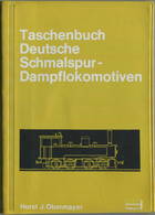 Taschenbuch - Deutsche Schmalspur-Dampflokomotiven Horst J. Obermayer 1971 - 224 Seiten Mit 198 Abbildungen - Franckhsch - Technique