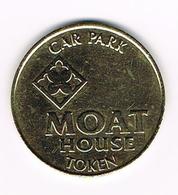 &-  MOAT HOUSE TOKEN - CAR PARK - Profesionales/De Sociedad