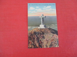 Christ The King Statue On Mt. Cristo Rey   El Paso Texas   Ref 3040 - El Paso