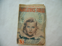 LA COLLANA BIJOU 1936 DANZATRICE FOLLE ROMANZO. - Novelle, Racconti