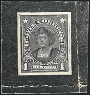 710 CHILE: Circa 1915, Die Proof Of The Stamp 1c. Columbus (groundwork Of Horizontal - Chile