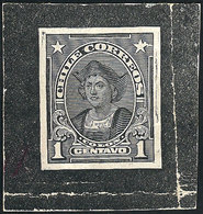 710 CHILE: Circa 1915, Die Proof Of The Stamp 1c. Columbus (groundwork Of Horizontal - Chili