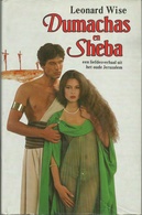 DUMACHAS EN SHEBA EEN LIEFDESVERHAAL UIT HET OUDE JERUZALEM - LEONARD WISE - Autres & Non Classés