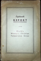 Eighteenth Report Of World's Woman's Christian Temperance Union 1944 Missionary - Christianismus