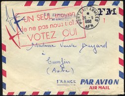 FRANKREICH FELDPOST 1958, K1 POSTE AUX ARMEES/A.F.N. Sowie Roter Politischer R3 UN SEUL Moyen/de Ne Pas Nous Trahir/VOTE - War Stamps