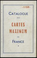 PHIL. LITERATUR Catalogue Des Cartes Maximum De France, 1959, 106 Seiten, Mit Diversen Bleistiftvermerken, In Französisc - Philately And Postal History