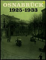 SACHBÜCHER Osnabrück 1925-1933 - Von Der Republik Bis Zum Dritten Reich, Mit Genehmigung Der Zeitung Neue Tagespost Nach - Altri & Non Classificati