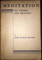 Meditation Its Theory And Practice Hari Prasad Shastri Spritualism - Dévotions, Méditations