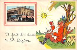 52-SAINT-DIZIER- IL FAIT BON CHASSER A ST-DIZIER - Saint Dizier