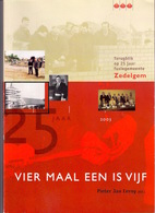 ZEDELGEM : TERUGBLIK OP 25 JAAR FUSIEGEMEENTE ©2003 117blz AARTRIJKE LOPPEM VELDEGEM Heemkunde Geschiedenis Z158 - Zedelgem