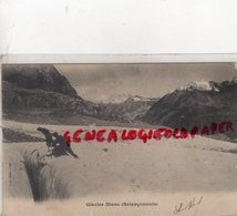 05- BRIANCON - GLACIER BLANC BRIANCONNAIS  1904 - Briancon