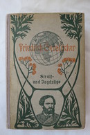 Friedrich Gerstäcker "Streif- Und Jagdzüge" Durch Die Vereinigten Staaten Nordamerikas, Um 1900 - Other & Unclassified