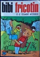 BIBI Fricotin N° 28 - BIBI FRICOTIN Et Le Testament Mystérieux  - ( 1971 ) . - Bibi Fricotin