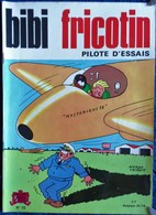 BIBI Fricotin N° 32 - BIBI FRICOTIN Pilote D'essais  - ( 1971 ) . - Bibi Fricotin