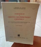 SOMMARIO DI DIRITTO MATRIMONIALE CANONICO VINCENZO DEL GIUDICE QUINTA EDIZIONE DOTT. A. GIUFFRE’ EDITORE STAMPA 1979 CON - Derecho Y Economía