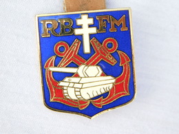 INSIGNE R.B.F.M. REGIMENT BLINDE FUSILIERS MARINS état Neuf - Navy