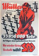 Politik SPD Plakat Ca. 61 X 43 Cm Mütter 33.850000 Tote Die Folge Eines Gedankenlosen Kreuzes I-II (kleine Einrisse) - Eventos