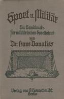 Militär Buch Sport Und Militär Donalies, Hans Dr. 1911 Verlag R. Eisenschmidt 199 Seiten Viele Abbildungen II - Andere & Zonder Classificatie