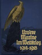 Buch WK I Unsere Marine Im Weltkrieg 1914 - 18 Hrsg. Mantey, Eberhard Von 1927 Vaterländischer Verlag C. A. Weller 491 S - Guerra 1914-18