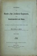 Regiment Buch Geschichte Des Garde Fuß Artillerie Regiments Seiner Stammtruppenteile Und Stämme Asbrand, Viktor Gen. V.  - Reggimenti