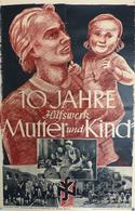 Propaganda WK II Plakat 61 X 40 Cm 10 Jahre Hilfswerk Mutter Und Kind I-II - Guerra 1939-45