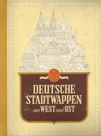 Sammelbild-Album Deutsche Stadtwappen Aus West Und Ost Zigarettenbilder Zentrale Kosmos Kompl. II - Weltkrieg 1939-45